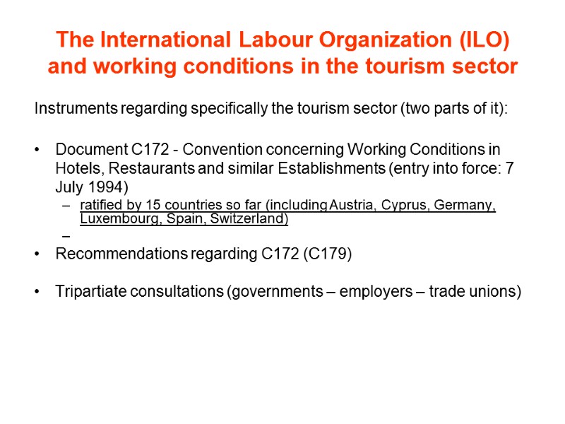 The International Labour Organization (ILO) and working conditions in the tourism sector Instruments regarding